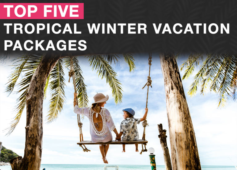 Keep Warm With These 5 Tropical Winter Vacation Packages